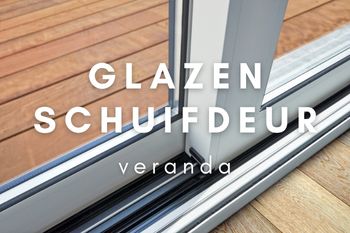 Schuifdeur met de woorden glazen schuifdeur veranda